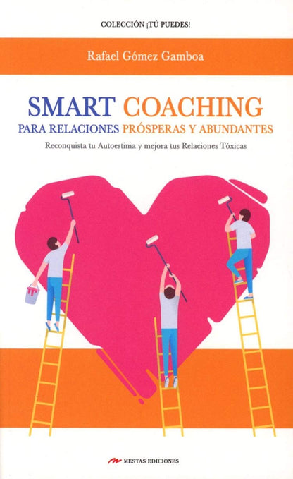 Smart coaching para relaciones prósperas y abundantes: 41 (Tú puedes)