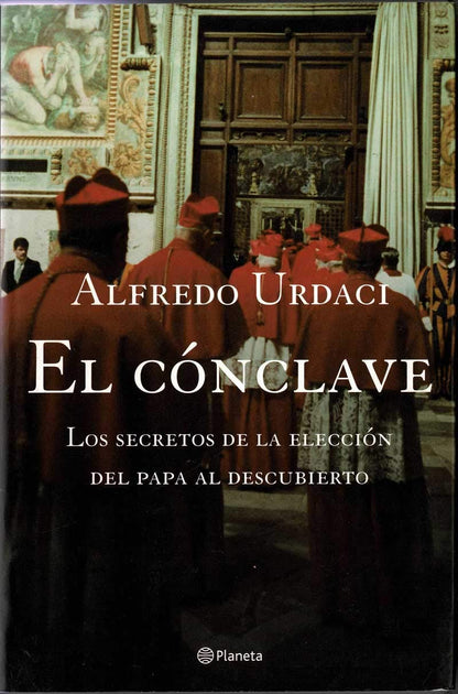 Conclave, el - los secretos de la eleccion del papa al descubierto (Historia Y Sociedad)