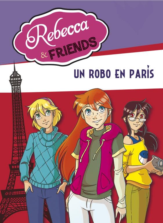 un robo en parís (serie rebecca & friends 1)