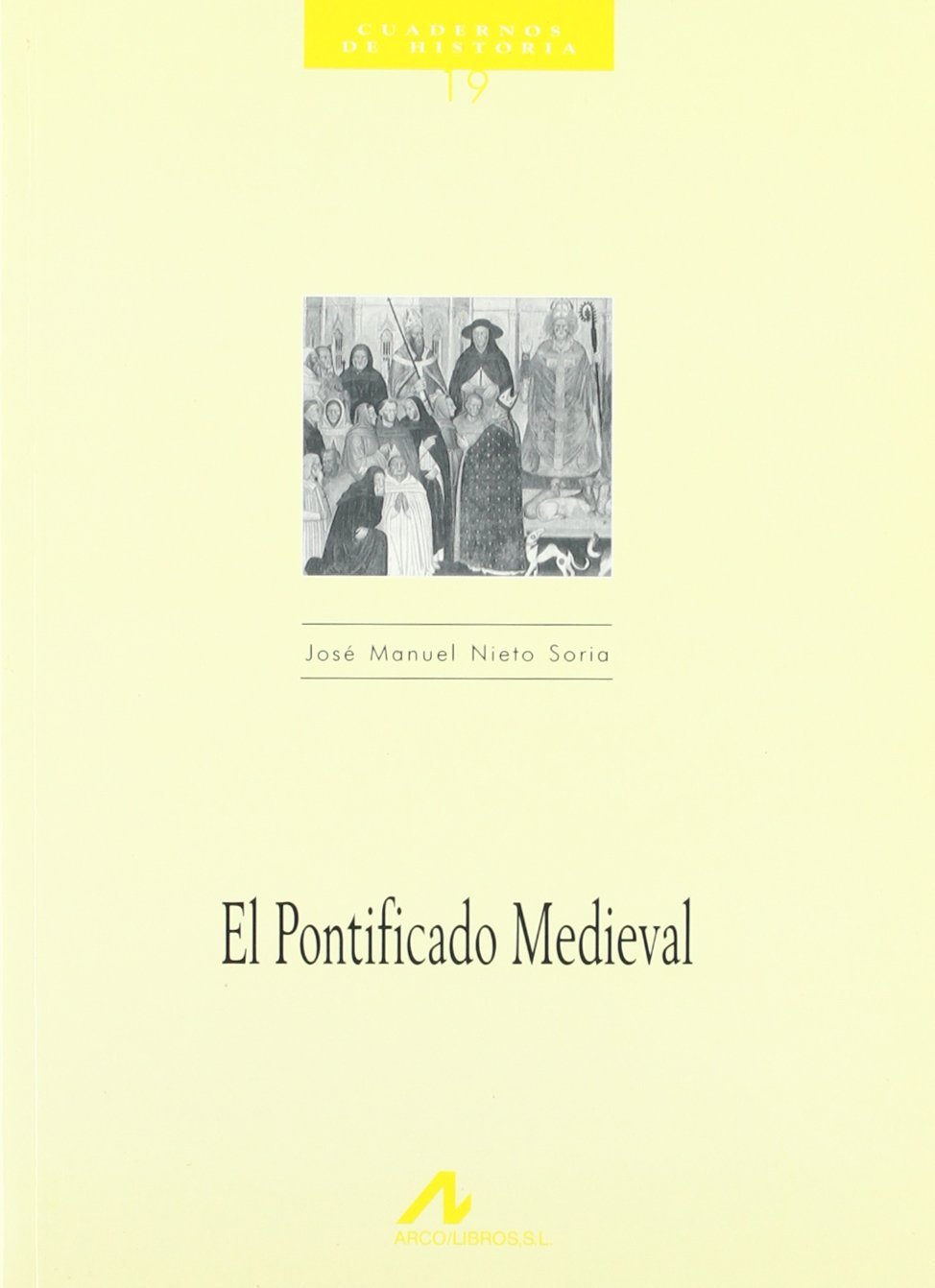 el pontificado medieval: 19 (cuadernos de historia)