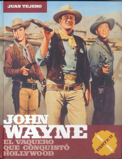 John Wayne parte 2: el vaquero que conquistó Hollywood (CINE)