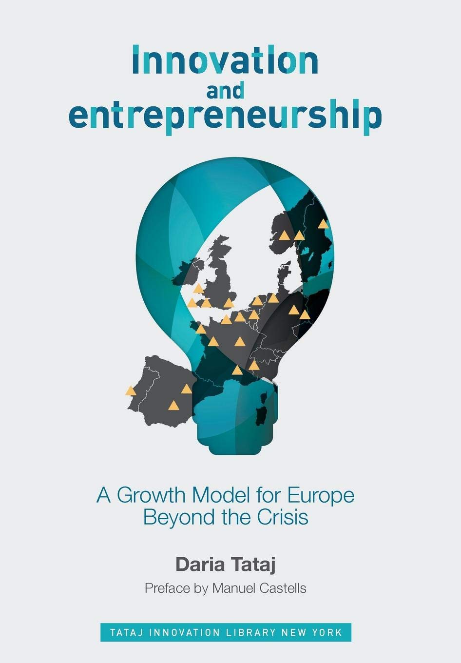 innovation and entrepreneurship: a growth model for europe beyond the crisis