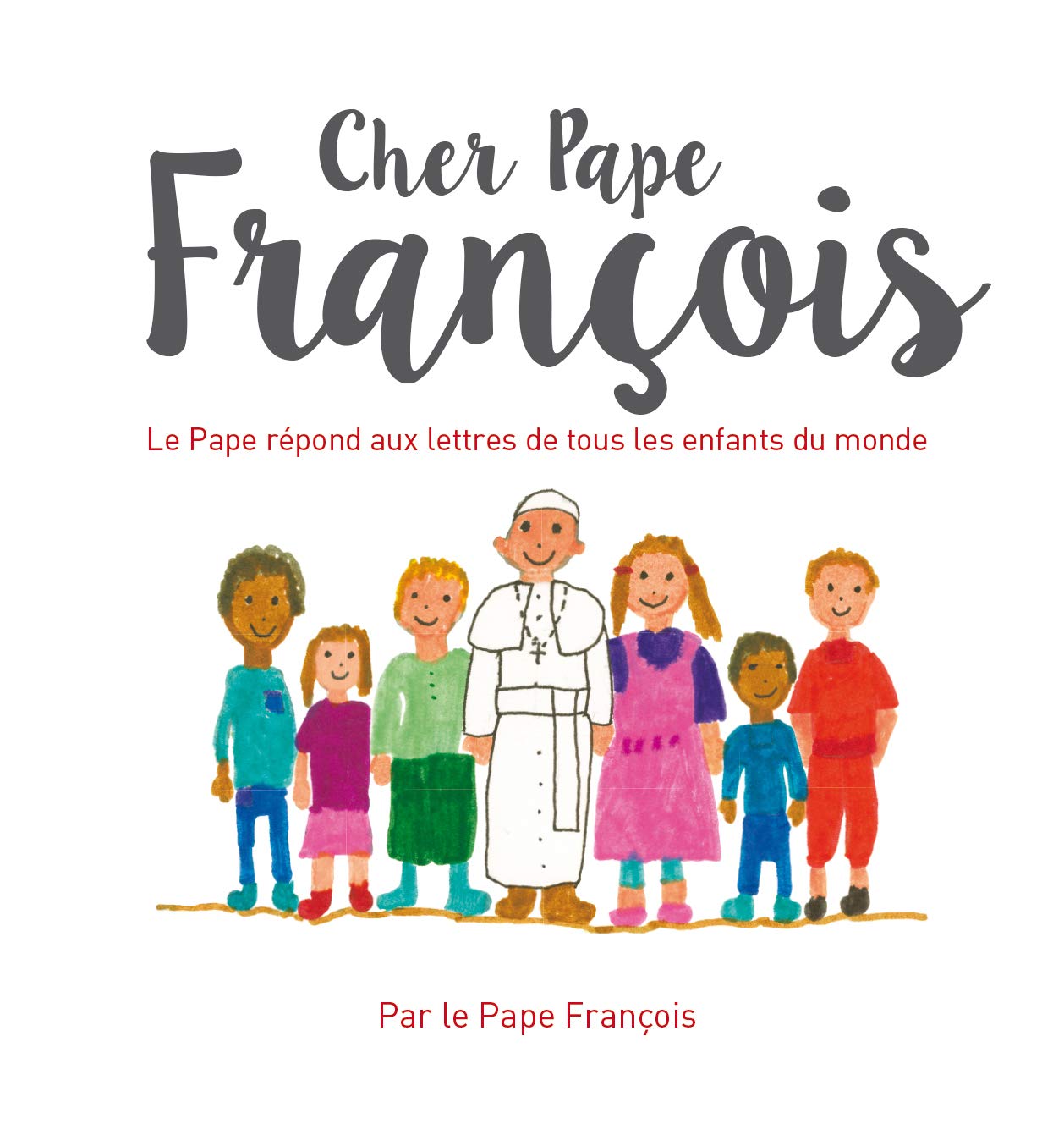 cher pape françois: le pape françois répond aux questions de tous les enfants du monde (questions enfants hors collect)