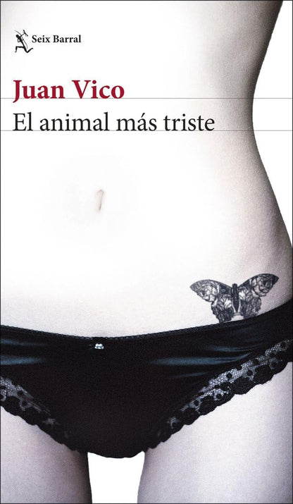 El animal más triste: 1 (Biblioteca Breve)