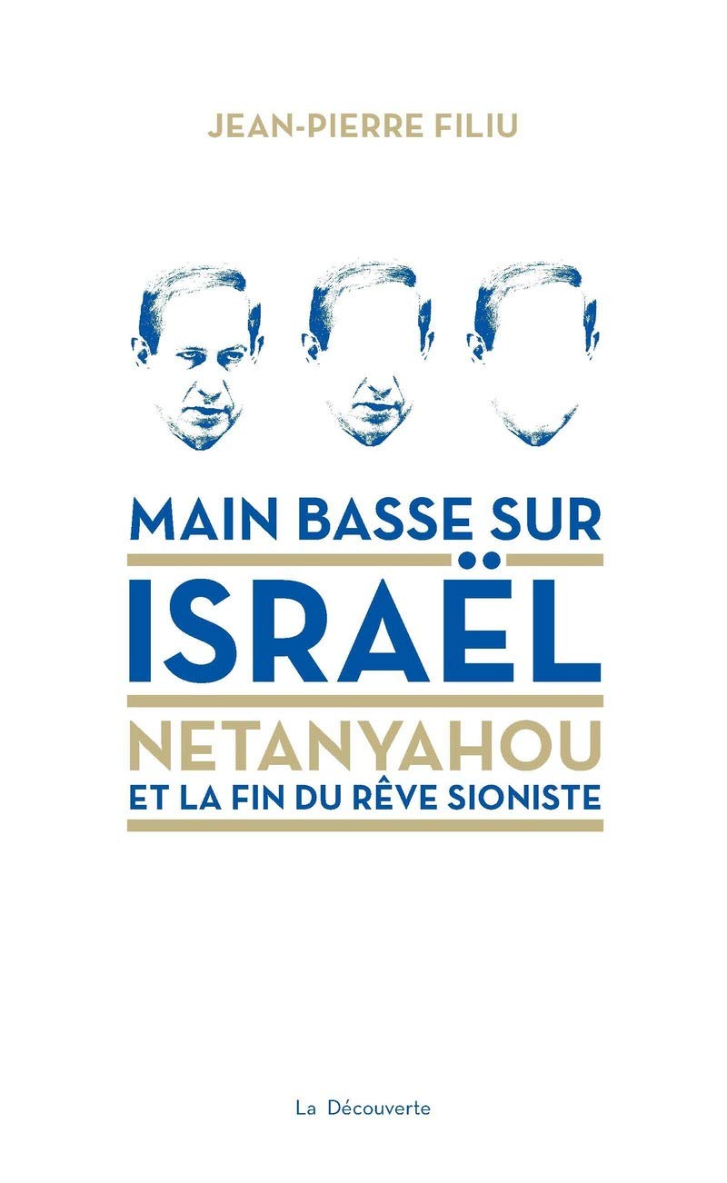 main basse sur israël: netanyahou ou la fin du rêve sioniste