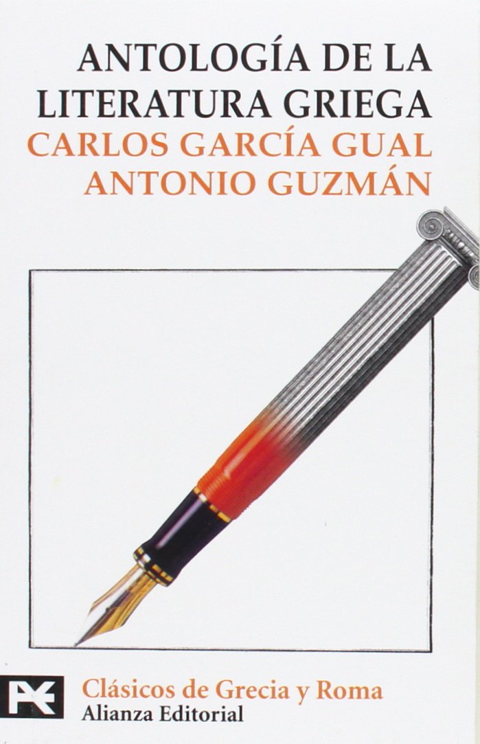 antología de la literatura griega: (siglos vii a. c. - iv d. c.) (el libro de bolsillo - bibliotecas temáticas - biblioteca de clásicos de grecia y roma)