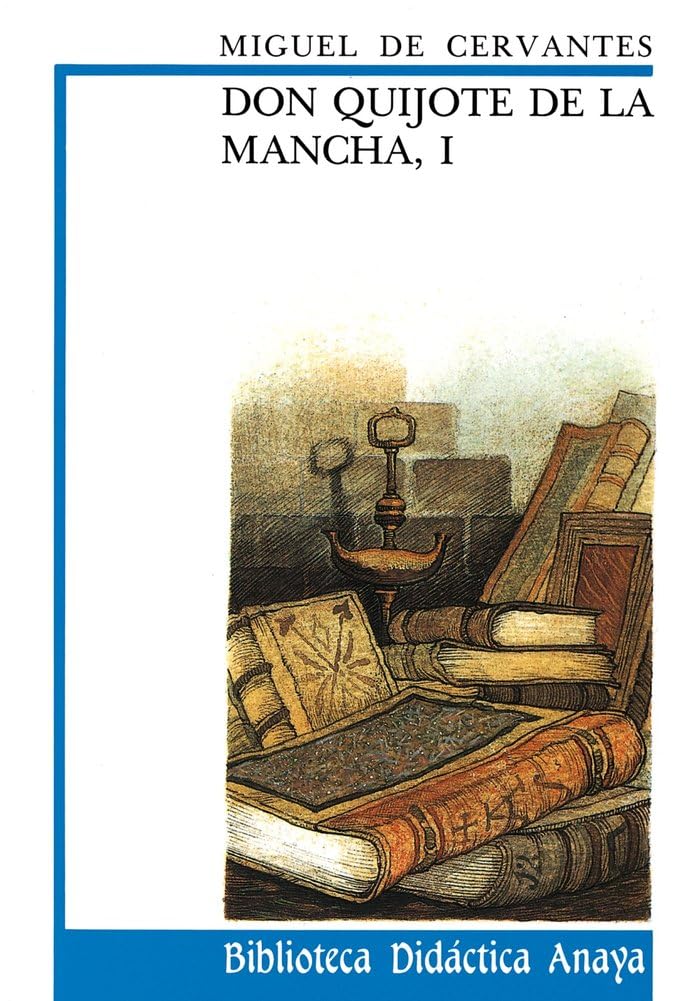 don quijote de la mancha, i (clásicos - biblioteca didáctica anaya)