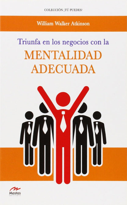 Triunfa en los negocios con la mentalidad adecuada: 5 (Tú puedes)
