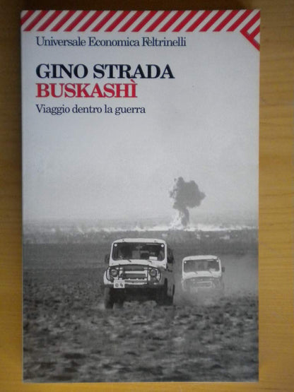 Buskashì. Viaggio dentro la guerra (Universale economica)