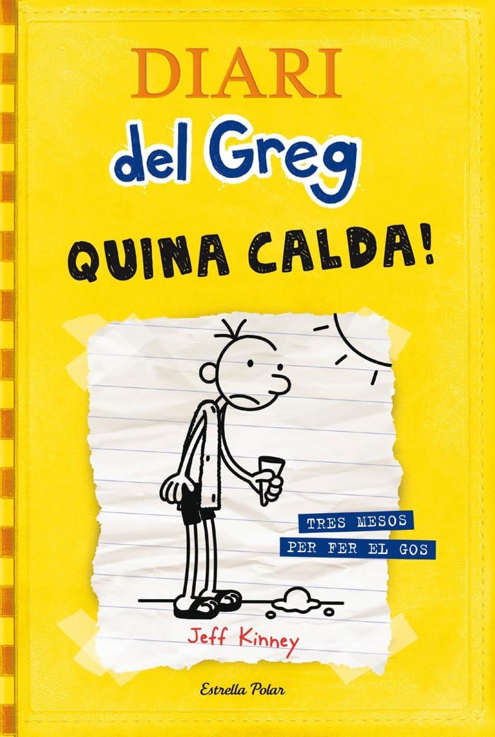 diari del greg 4. quina calda!: tres mesos per fer el gos