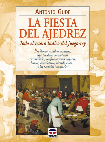 Fiesta del Ajedrez, La - Todo el Tesoro Ludico del Juego-Rey