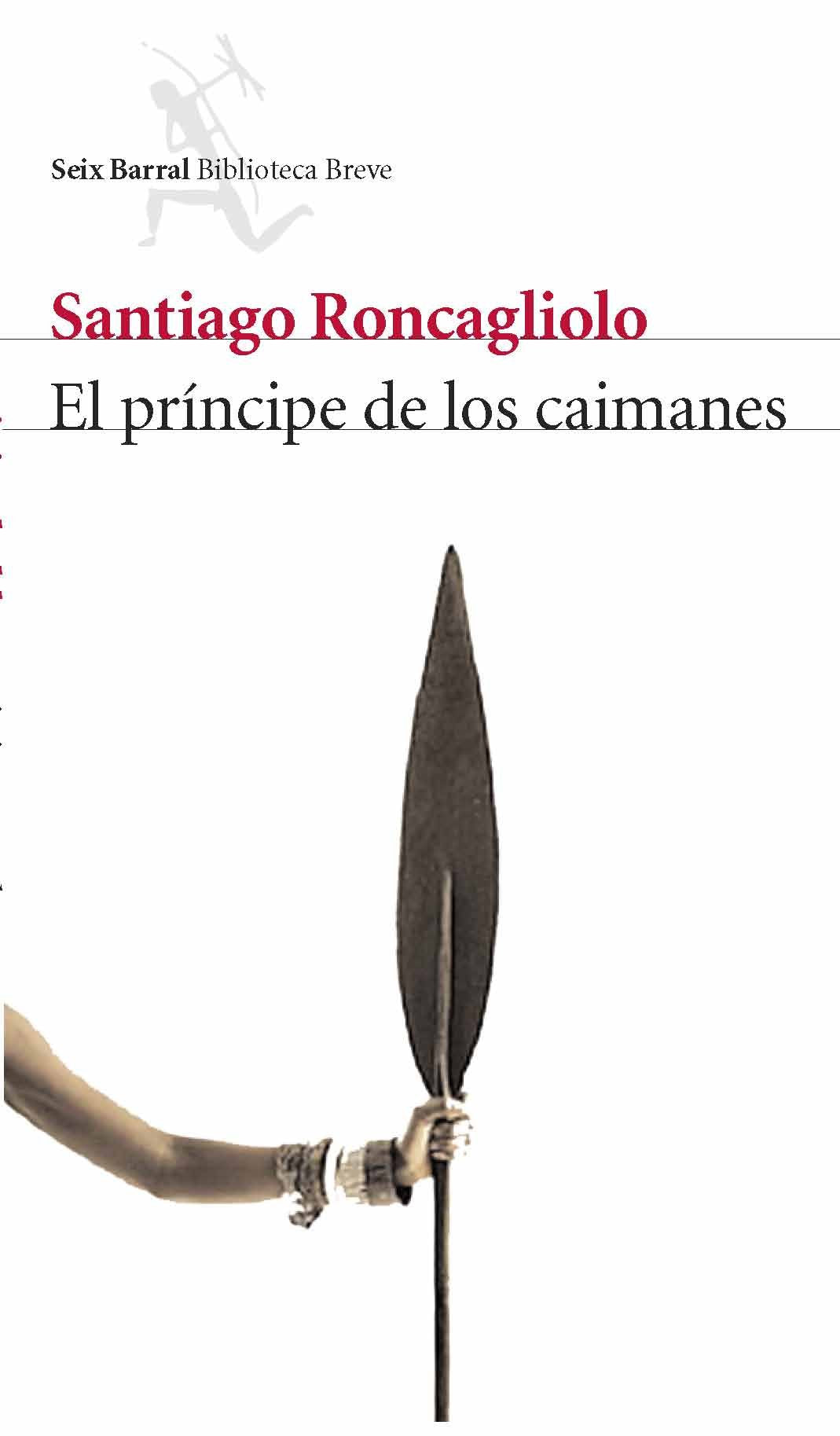 el príncipe de los caimanes: 1 (biblioteca breve)