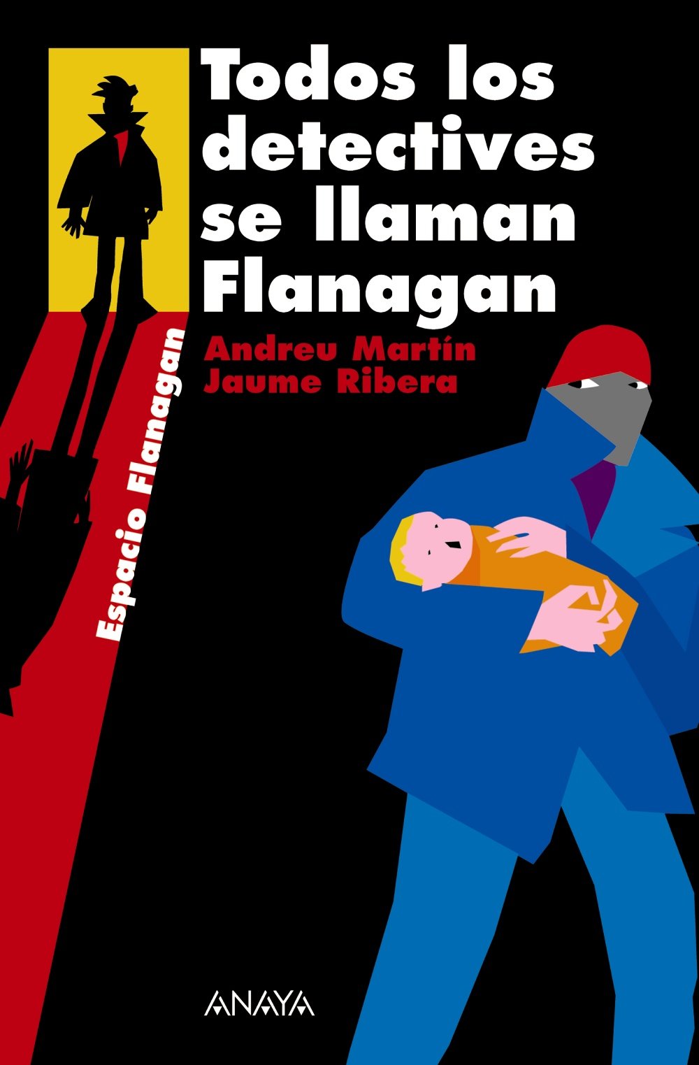 todos los detectives se llaman flanagan: serie flanagan, 1 (literatura juvenil - flanagan)