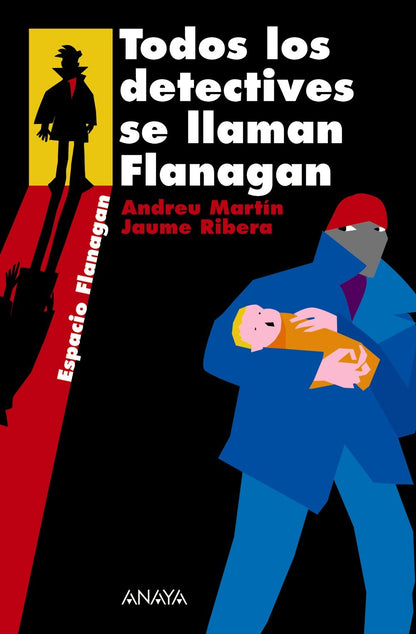 Todos los detectives se llaman Flanagan: Serie Flanagan, 1 (LITERATURA JUVENIL - Flanagan)
