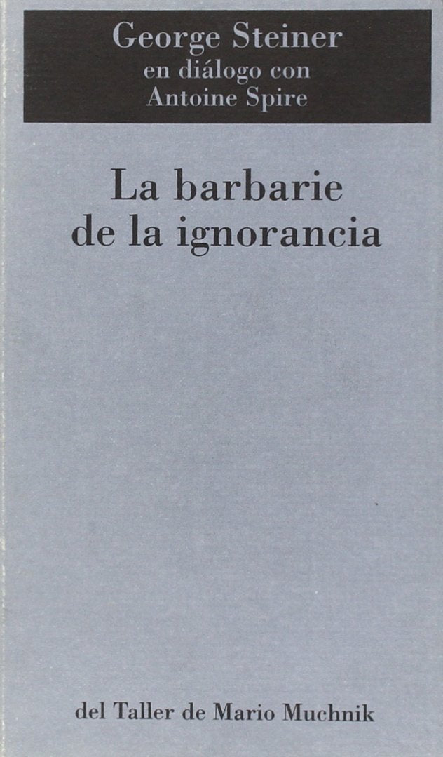 barbarie de la ignorancia, la