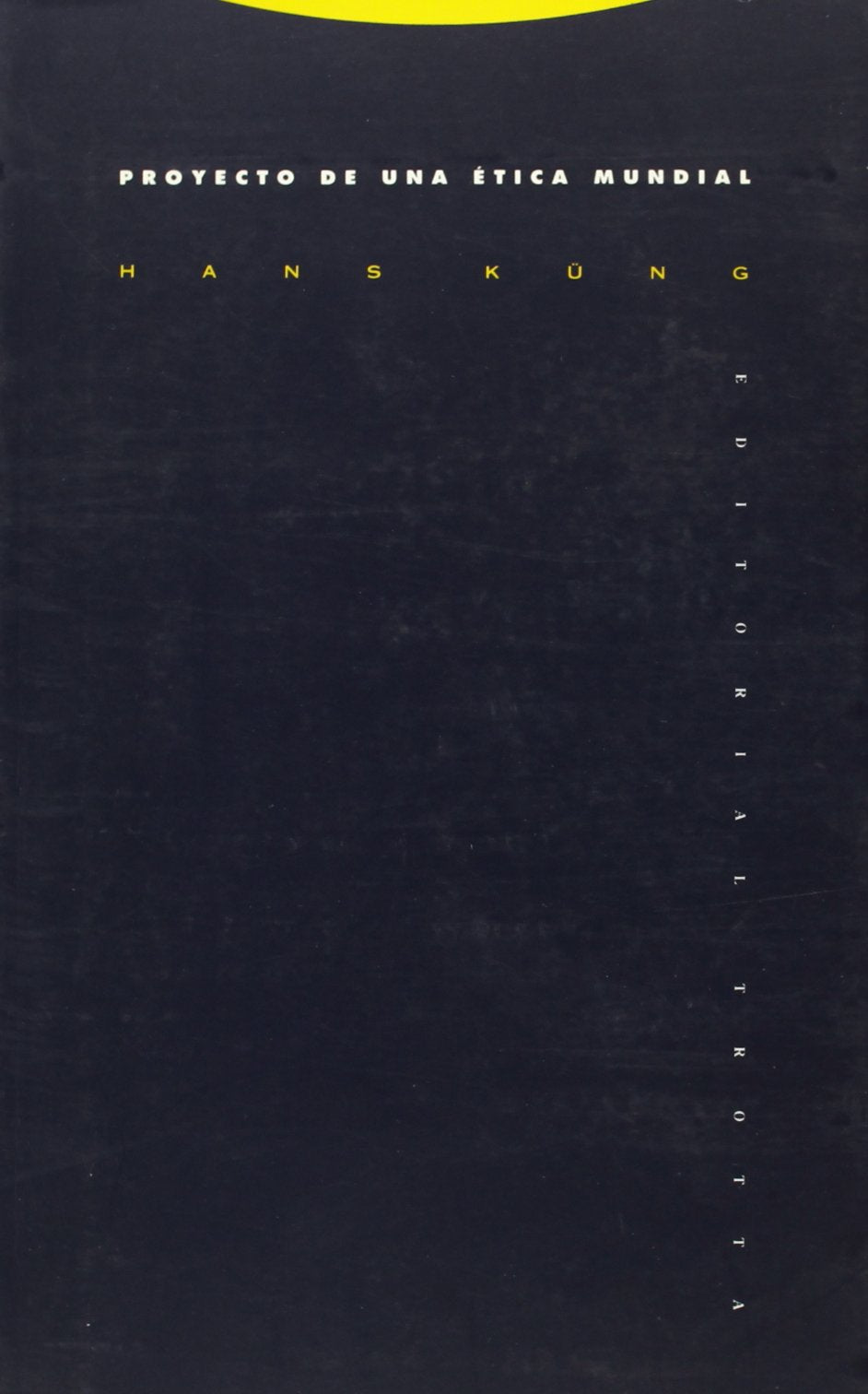 proyecto de una etica mundial (estructuras y procesos - religion)