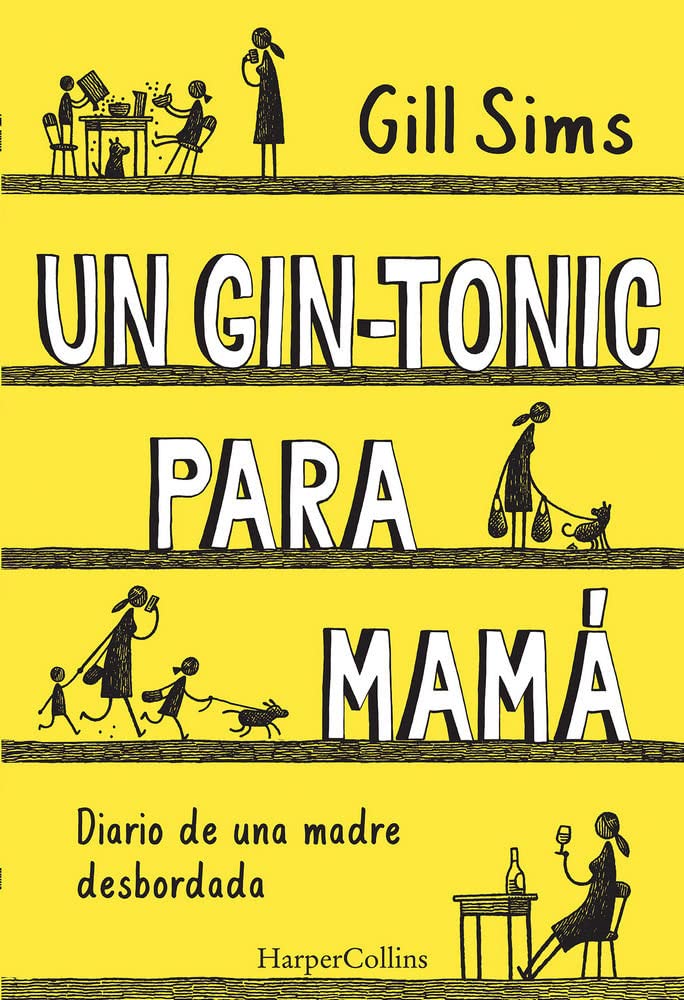 un gin-tonic para mamá. diario de una madre desbordada (harpercollins)