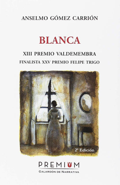 Blanca. Segunda edición: 11 (Galardón de narrativa)