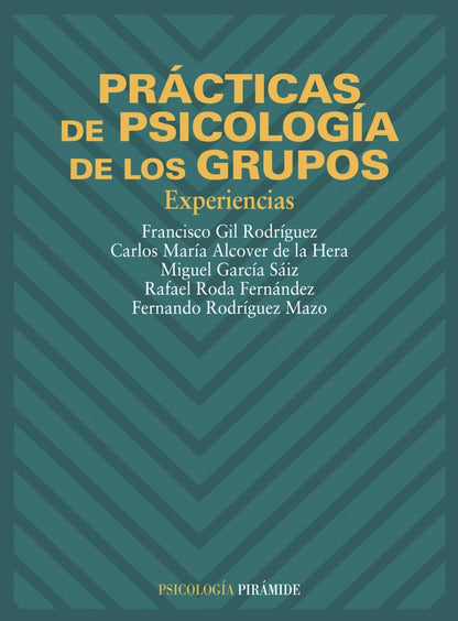 Prácticas de Psicología de los Grupos: Experiencias