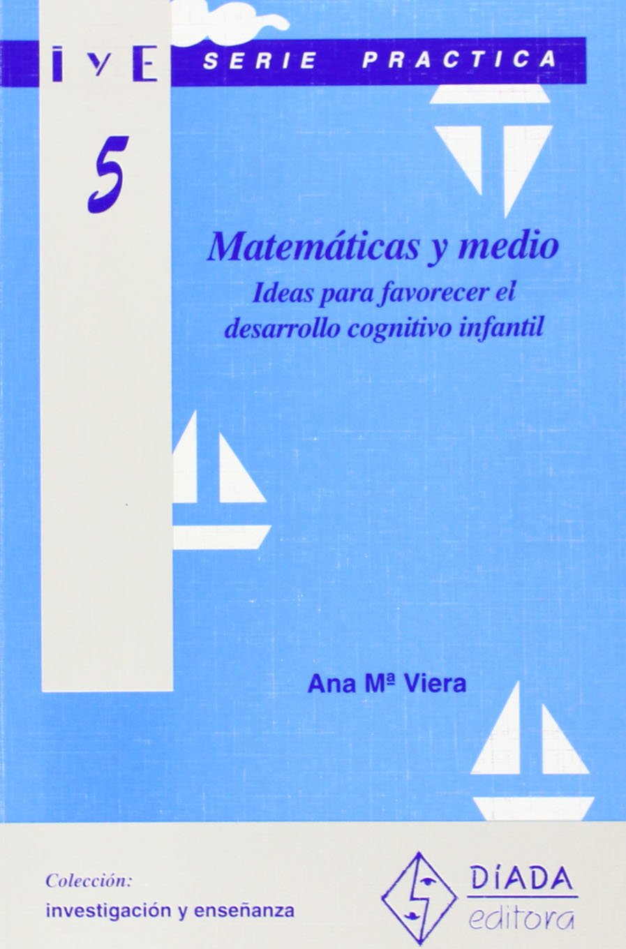 matemáticas y medio (investigación y enseñanza. serie práctica)