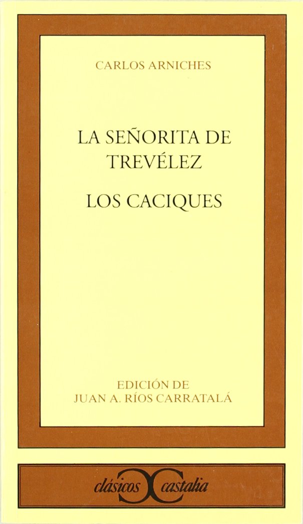 la señorita de trevélez. los caciques . (clasicos castalia. c/c.)