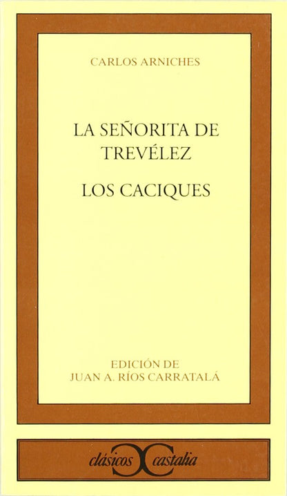 La señorita de Trevélez. Los caciques . (CLASICOS CASTALIA. C/C.)