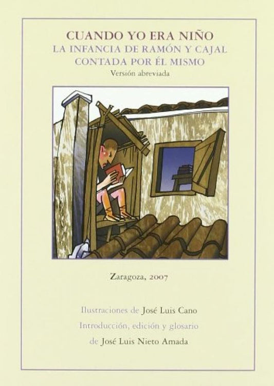 Cuando yo era niño. La infancia de Ramón y Cajal contada por él mismo (Larumbe chicos)