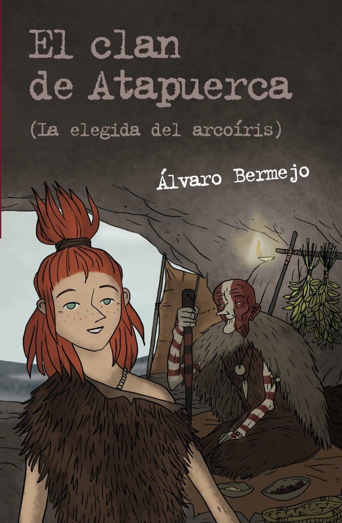 el clan de atapuerca 2: la elegida del arcoíris (literatura juvenil - leer y pensar)