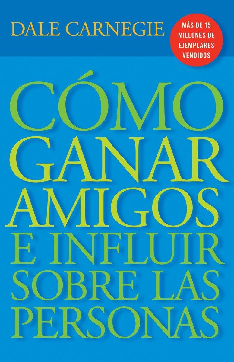 cómo ganar amigos e influir sobre las personas (vintage espanol)