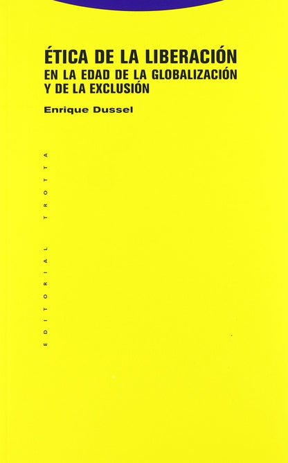 Ética De La Liberación En La Edad De La Globalización Y De La Exclusión - 7ª Edición (Estructuras y Procesos. Filosofía)