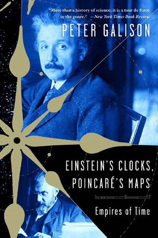 Einstein’s Clocks, Poincare’s Maps: Empires of Time