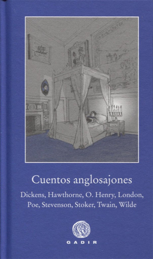 Cuentos anglosajones: Dickens, Poe, London, Twain, Wilde, O. Henry, Stoker, Stevenson (PBG Pequeña Biblioteca Gadir)