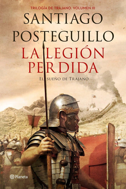 La legión perdida: Trilogía de Trajano. Volumen III. El sueño de Trajano: 3 (Autores Españoles e Iberoamericanos)