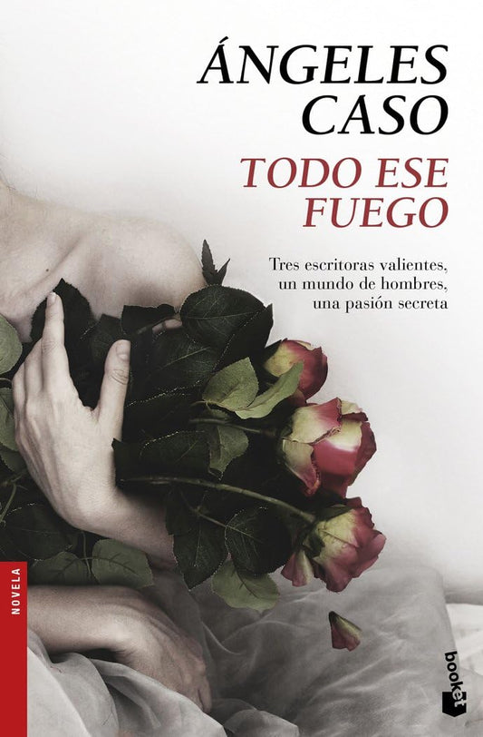 Todo ese fuego (Novela)