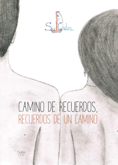 Camino de recuerdos, recuerdos de un camino