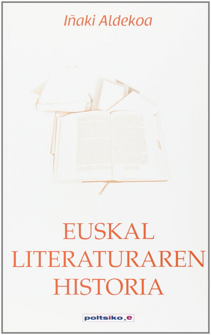 Euskal literaturaren historia: 10 (Poltsiko.e)