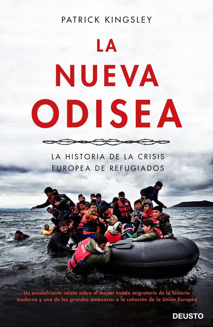 la nueva odisea: la historia de la crisis europea de refugiados (deusto)