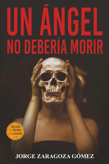 Un ángel no debería morir: (novela negra adictiva ambientada en Alicante): 1 (EL PASADO SIEMPRE VUELVE)