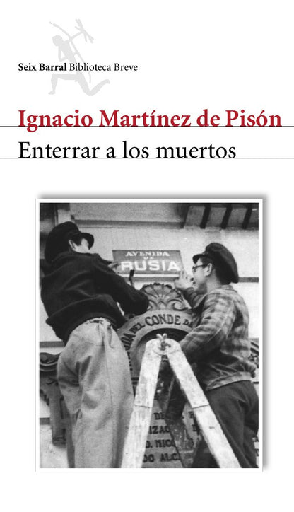Enterrar a los muertos (Biblioteca Breve)