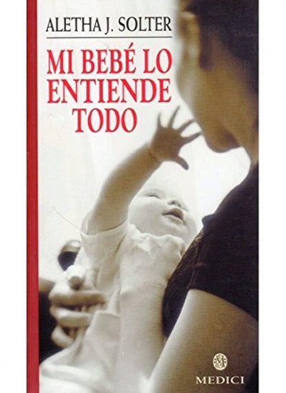 MI BEBE LO ENTIENDE TODO (MADRE Y BEBÉ)