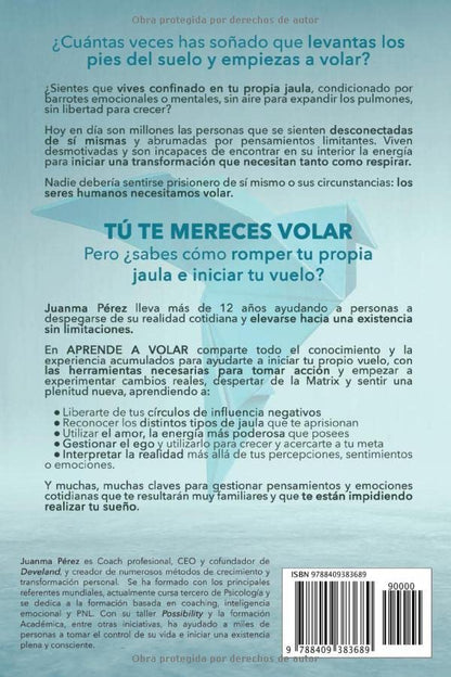 APRENDER A VOLAR: Tu jaula tiene la puerta abierta