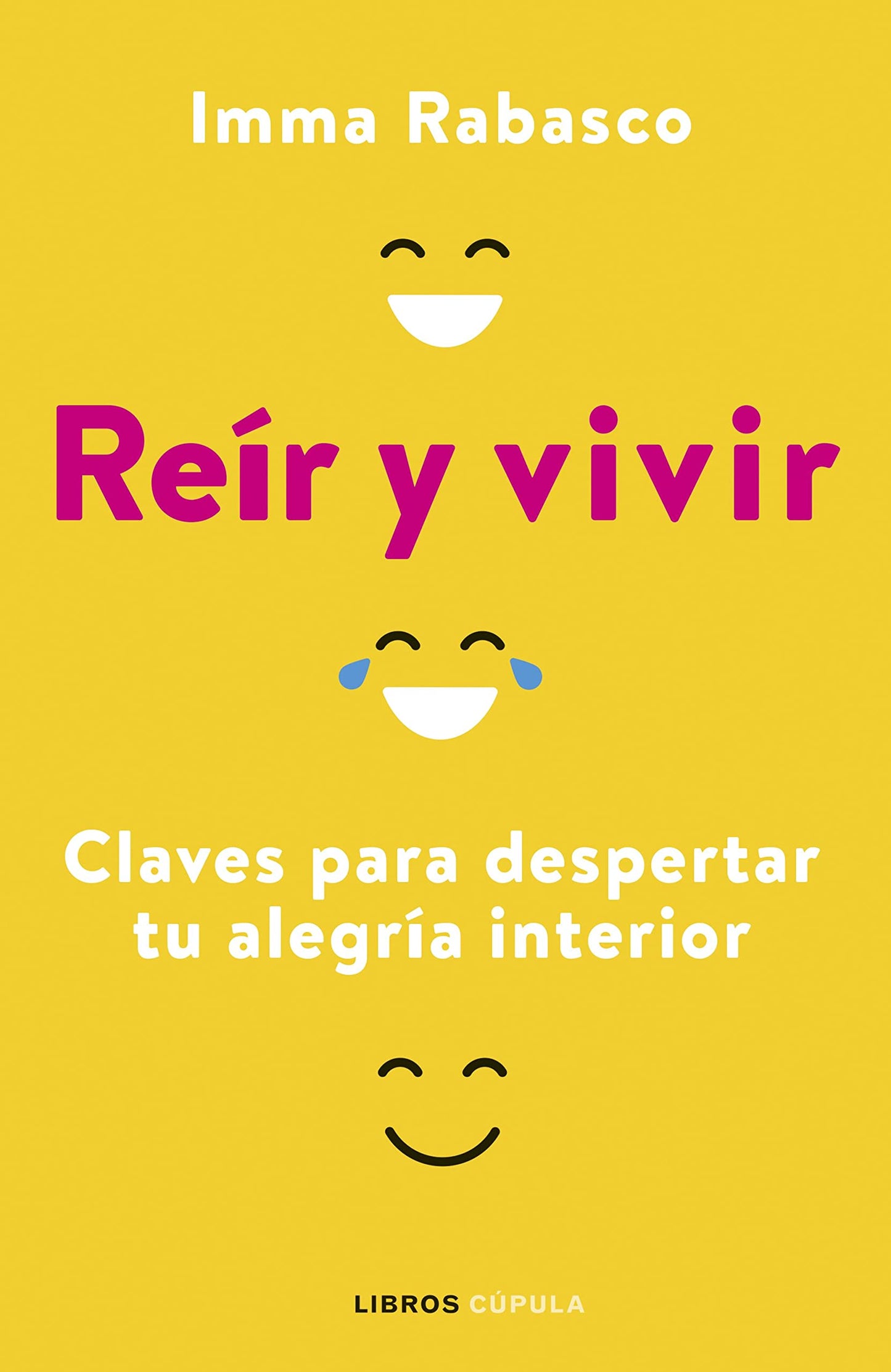 reír y vivir: claves para despertar tu alegría interior (salud y bienestar)