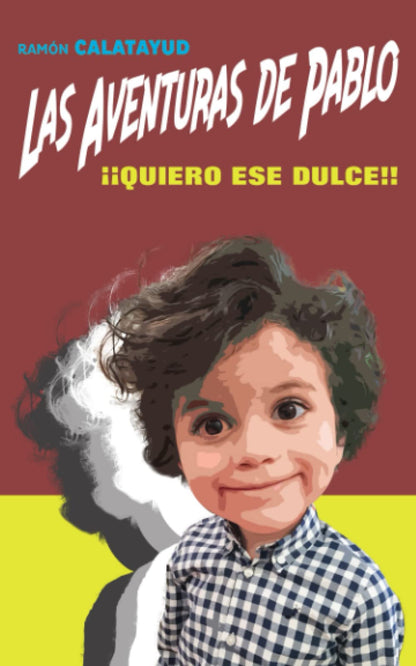 Las aventuras de Pablo: ¡¡Quiero ese dulce!! (3ª aventura): 3