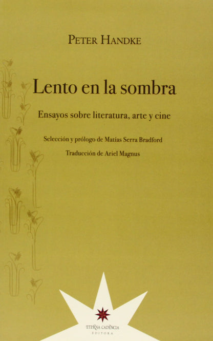 Lento en la sombra: Ensayos sobre literatura, arte y cine
