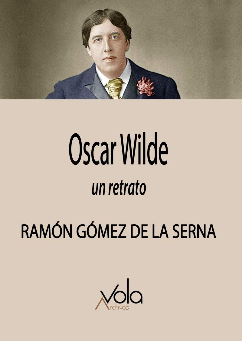 oscar wilde: un retrato (vola)