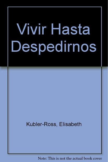 VIVIR HASTA DESPEDIRNOS (SIN COLECCION)
