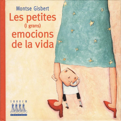 Les petites (i les grans) emocions de la vida (Àlbums Il·lustrats)