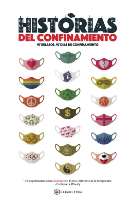Historias del confinamiento: 97 RELATOS, 97 DÍAS DE CONFINAMIENTO