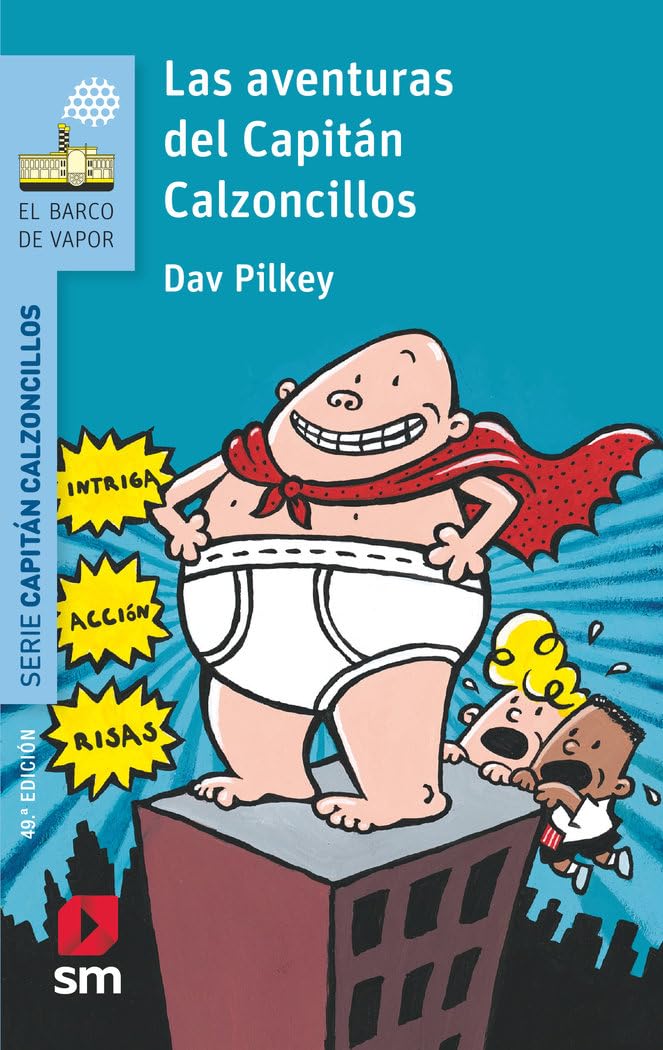 las aventuras del capitán calzoncillos (el barco de vapor azul)