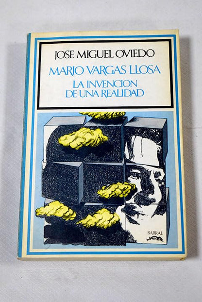 Mario Vargas Llosa: La invención de una realidad (Breve biblioteca de respuesta)